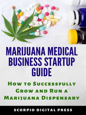 cover image of Marijuana Medical Business Startup Guide